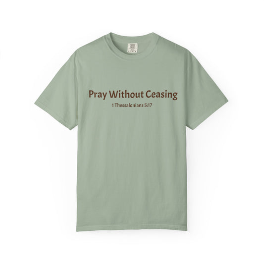 Pray Without Ceasing T-Shirt