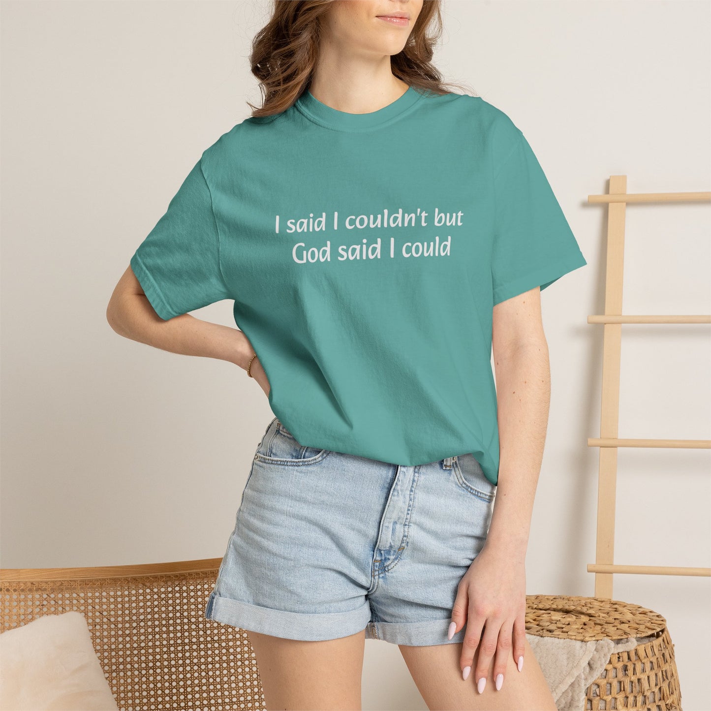 Faith Quote T-Shirt — "I said I couldn't but God said I could"