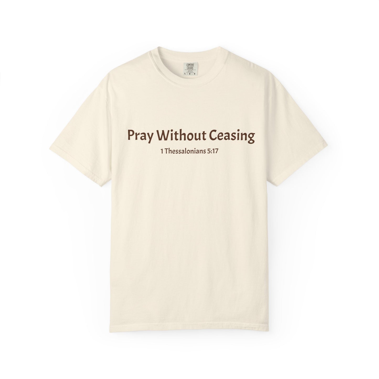 Pray Without Ceasing T-Shirt