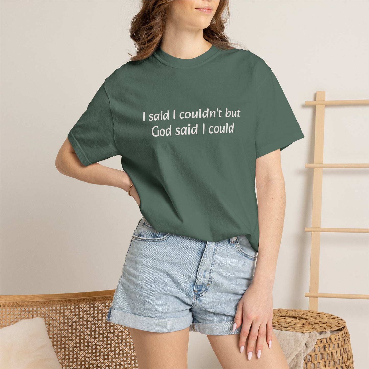 Faith Quote T-Shirt — "I said I couldn't but God said I could"